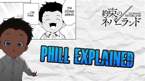 Phil Explained (The Promised Neverland) .